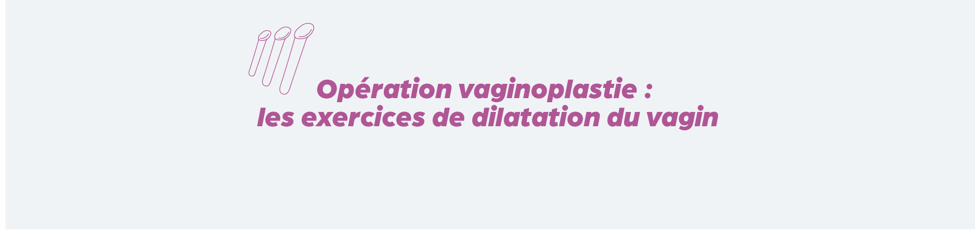 exercice dilatations après vaginoplastie